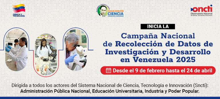 En el contexto de la agresión imperial del 3E, el Oncti inicia la Campaña Nacional de Recolección de Datos de Investigación y Desarrollo 2025